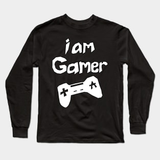 i am gamer Long Sleeve T-Shirt